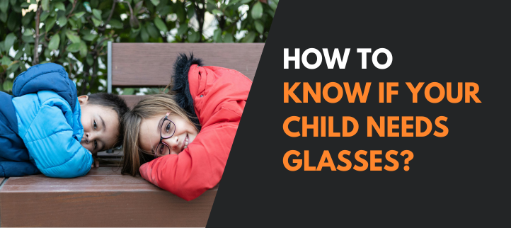 How To Know if Your Child Needs Glasses