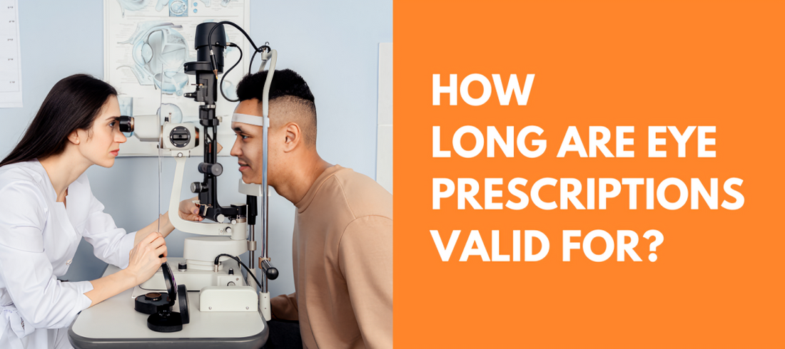 How Long Do Eye Prescriptions Stay Valid ?
